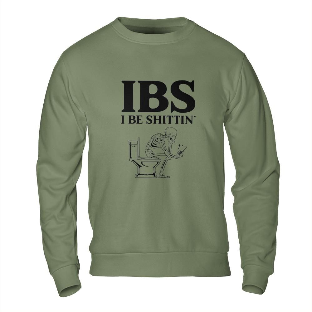 Offensive T Shirts Funny - IBS Meme Skeleton Sweatshirt