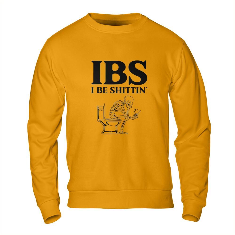 Offensive T Shirts Funny - IBS Meme Skeleton Sweatshirt