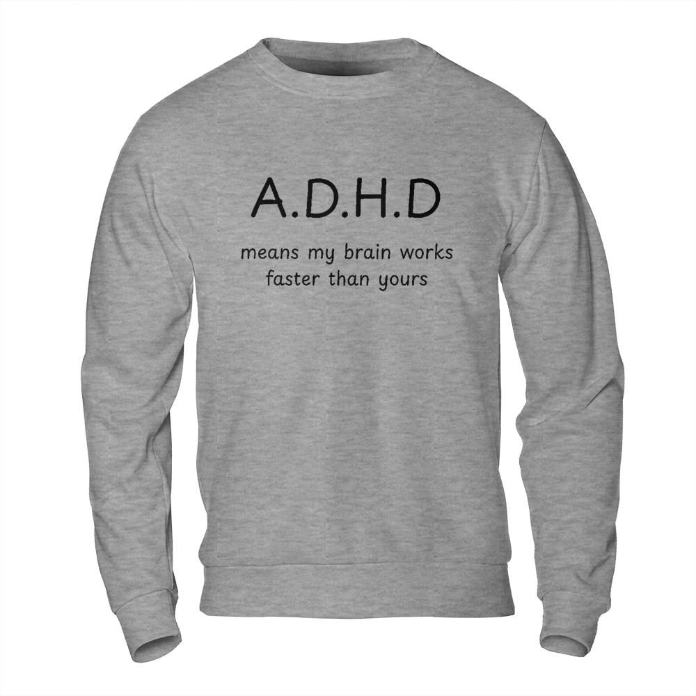Shirts About Mental Health - ADHD Brain Meme Sweatshirt