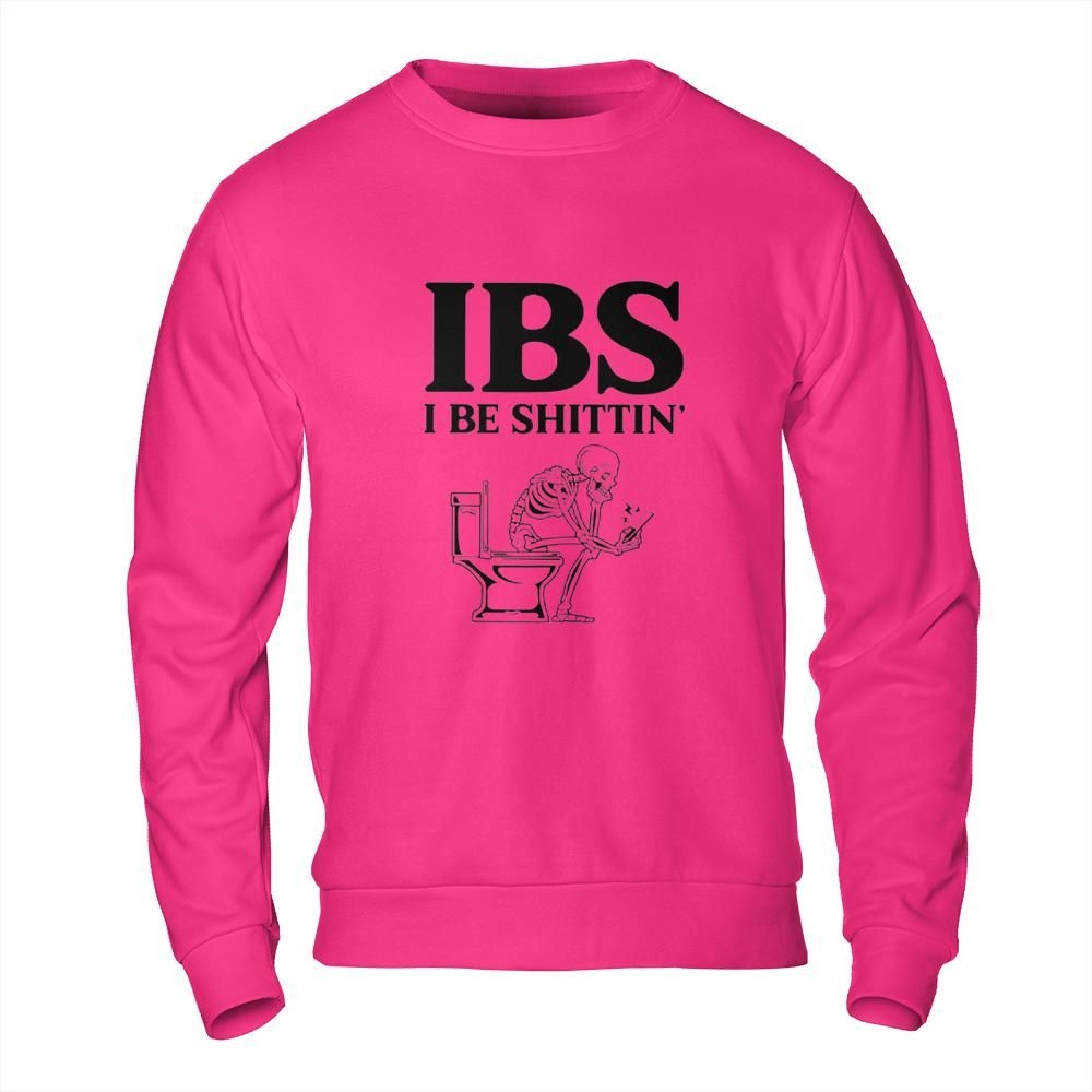 Offensive T Shirts Funny - IBS Meme Skeleton Sweatshirt