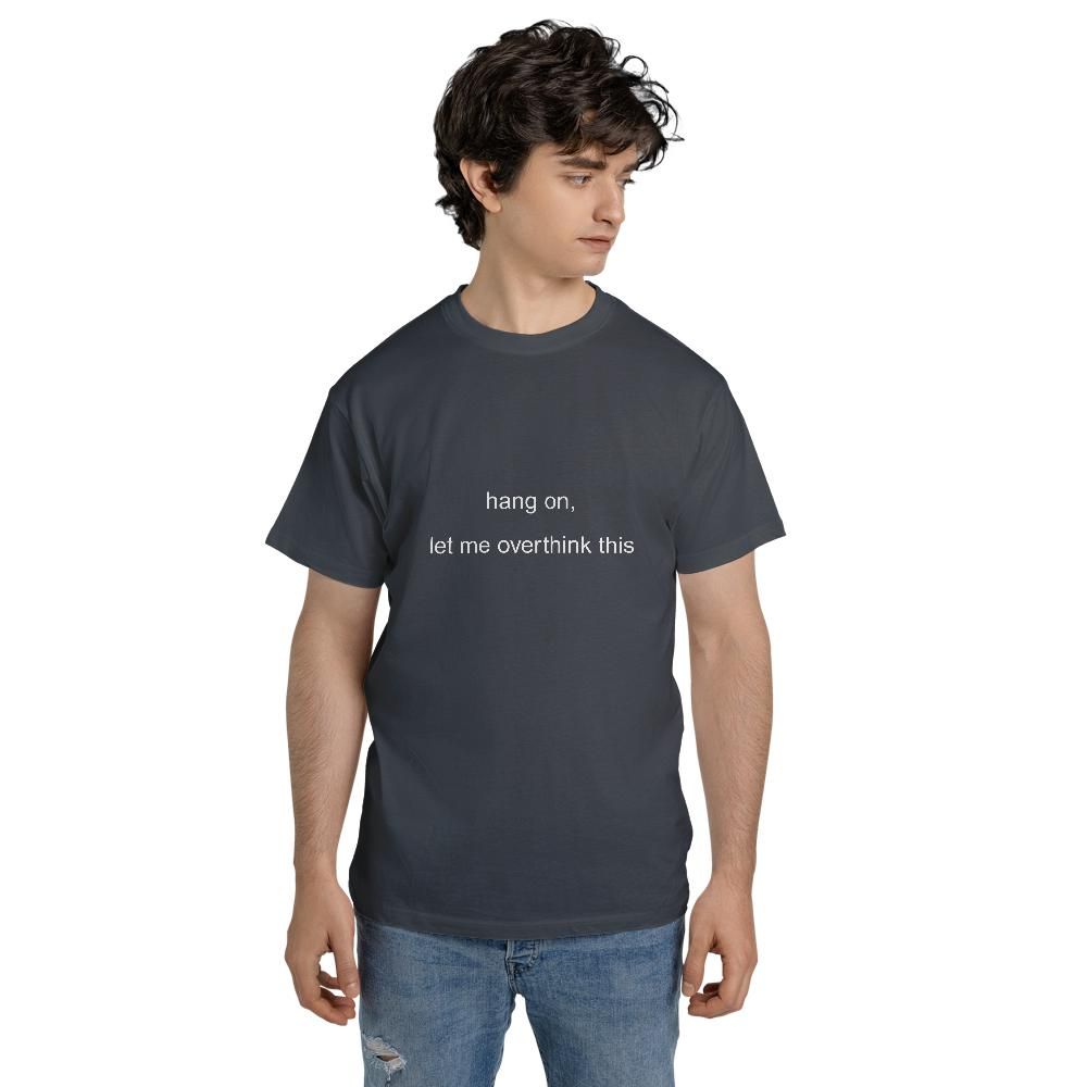 Anxiety T Shirts - Hang On Let Me Overthink