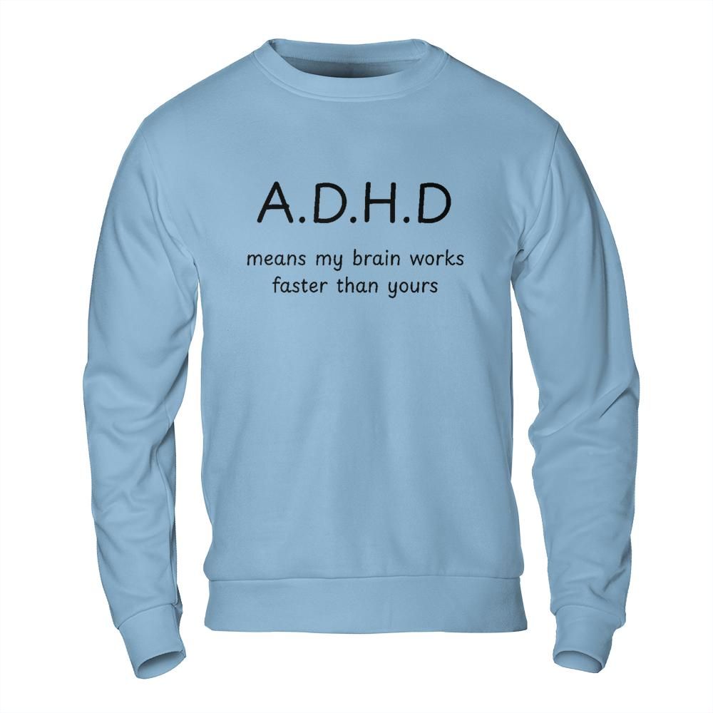 Shirts About Mental Health - ADHD Brain Meme Sweatshirt