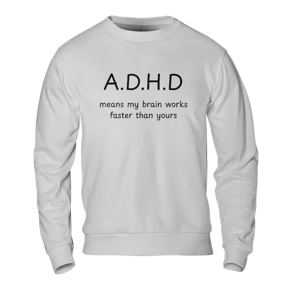Shirts About Mental Health - ADHD Brain Meme Sweatshirt