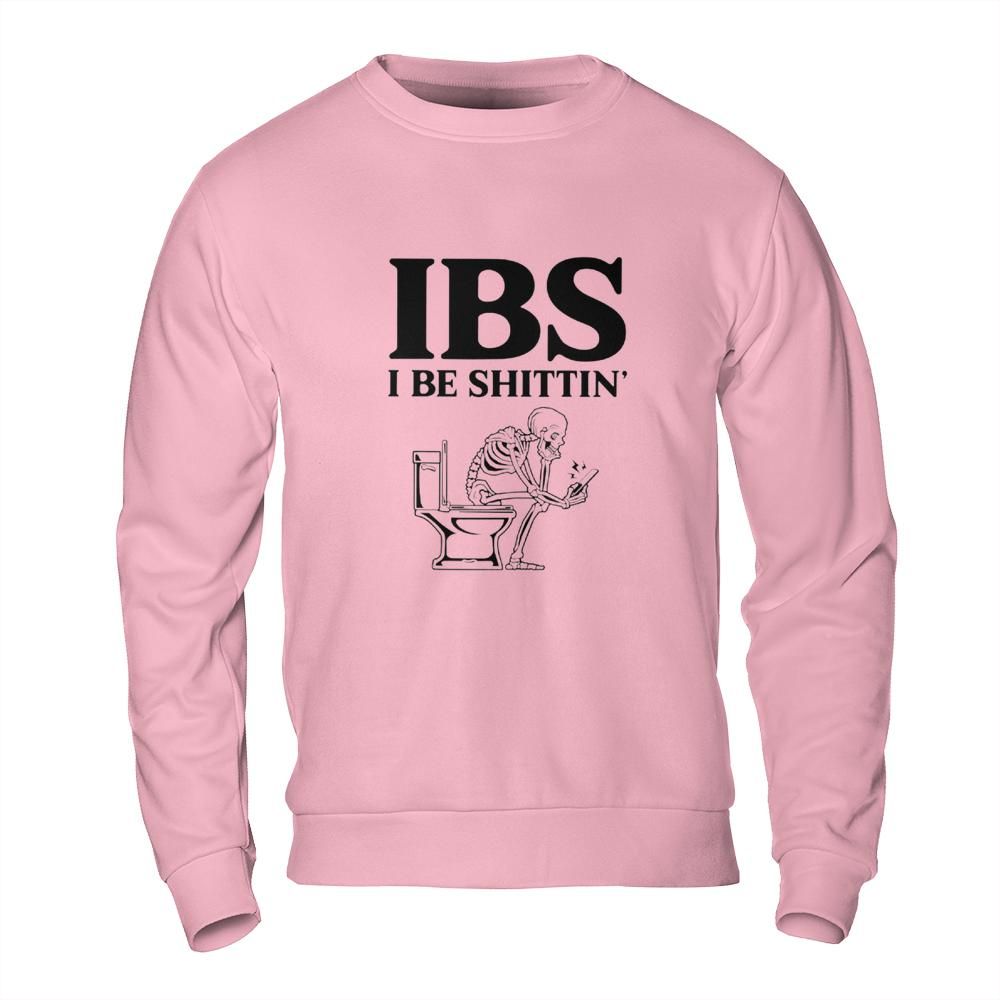 Offensive T Shirts Funny - IBS Meme Skeleton Sweatshirt