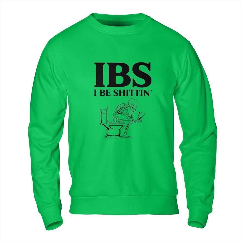 Offensive T Shirts Funny - IBS Meme Skeleton Sweatshirt