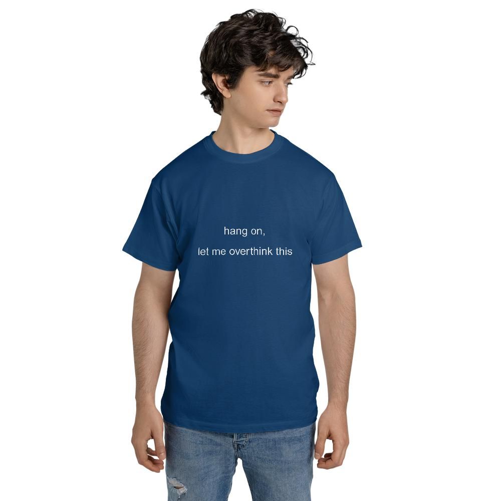 Anxiety T Shirts - Hang On Let Me Overthink