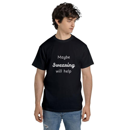 Dark Humor T Shirt - Maybe Swearing Will Help Tee - Sarcastic T Shirt