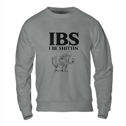 Offensive T Shirts Funny - IBS Meme Skeleton Sweatshirt