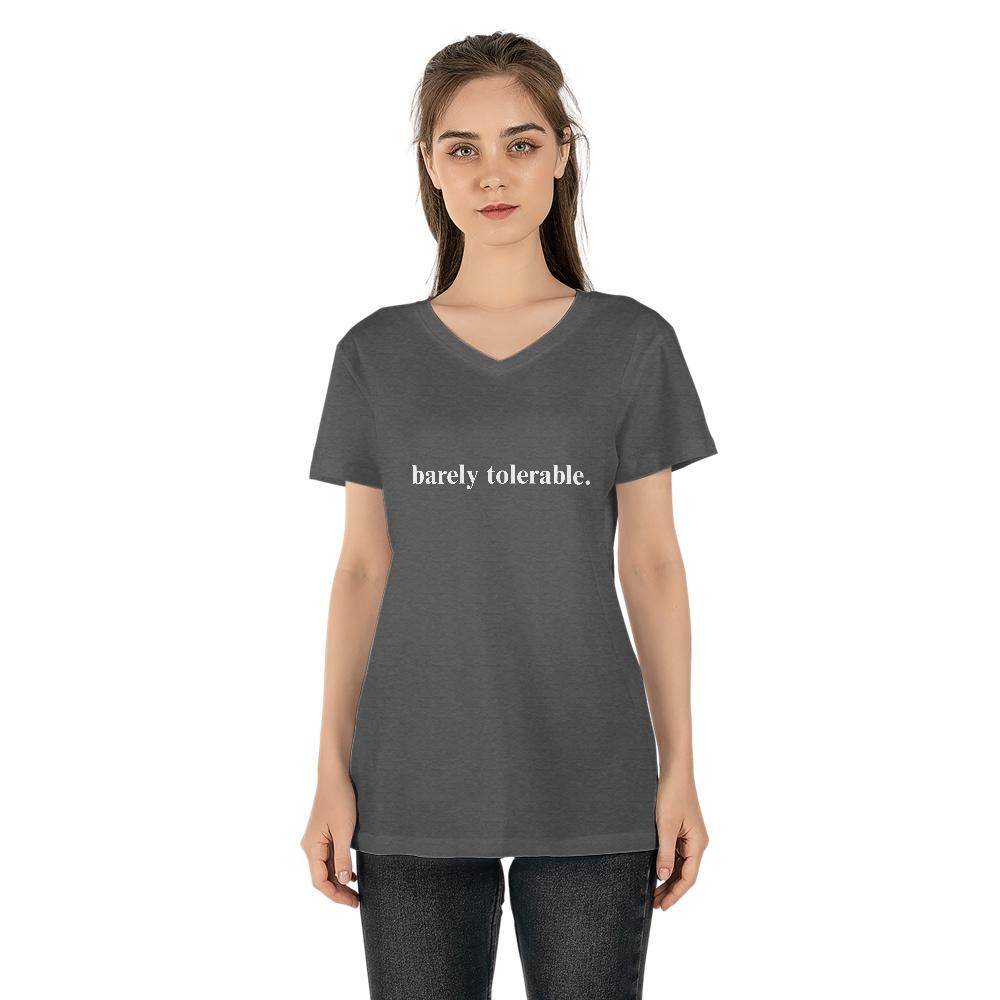 Sarcastic T Shirts V-Neck - Barely Tolerable