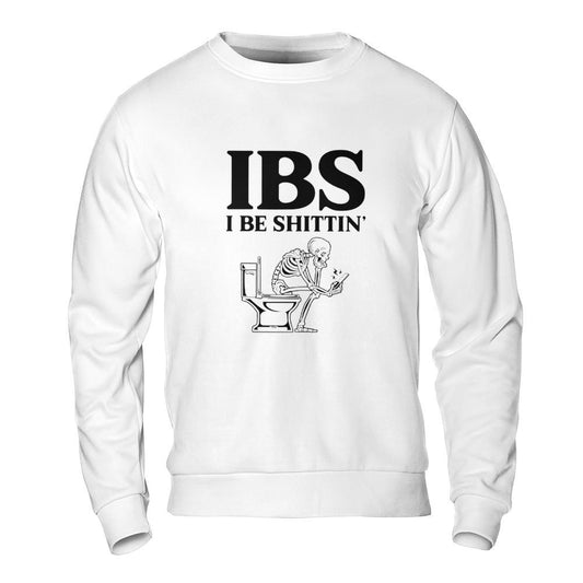 Offensive T Shirts Funny - IBS Meme Skeleton Sweatshirt