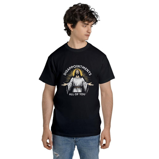 Sarcastic T Shirts - Jesus Disappointed in All Of You