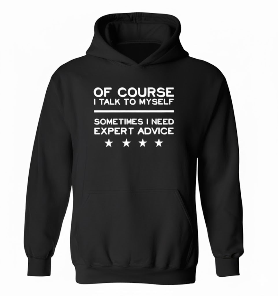 Expert Advice Needed Meme Hoodie for Gen Z Overthinkers