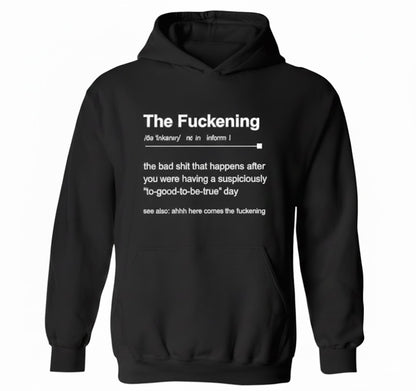 The Fuckening Funny Meme Hoodie – Sarcastic Hoodie for Overthinkers