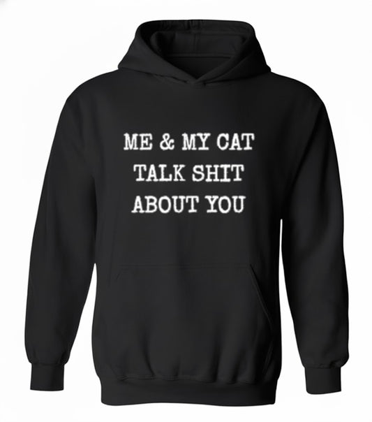 Me & My Cat Hoodie - Funny Slogan Shirts for Introverts