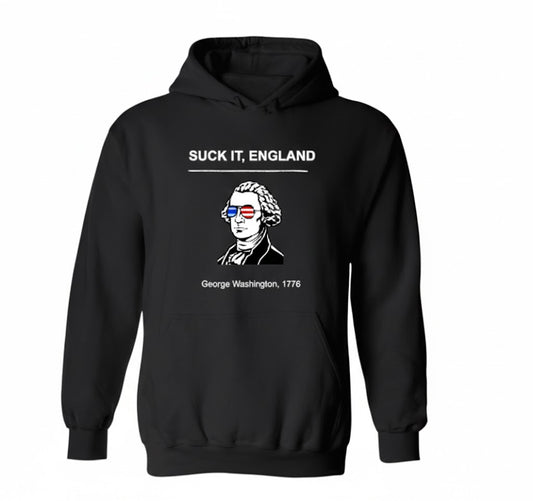 George Washington Suck It England Hoodie – Ironic Patriotic Meme Apparel