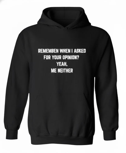 Remember When I Asked Hoodie - Sarcastic Hoodies for Gen Z