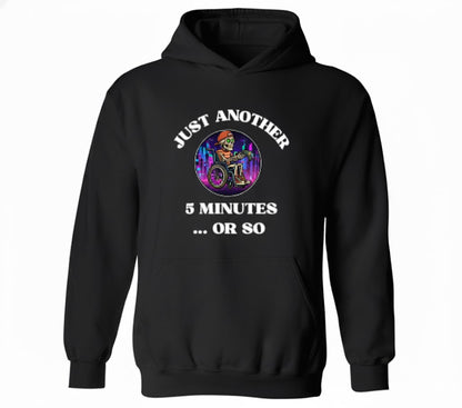 Just Another 5 Minutes Funny Meme Hoodie - Relatable Hoodie