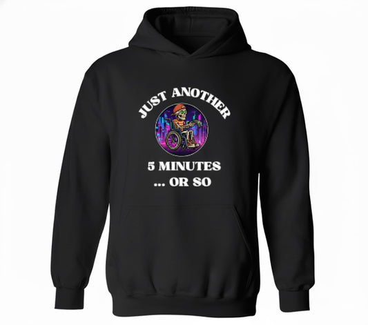 Just Another 5 Minutes Funny Meme Hoodie - Relatable Hoodie